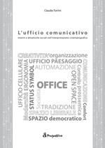 L' ufficio comunicativo. Interni e dinamiche sociali nell'interpretazione cinematografica