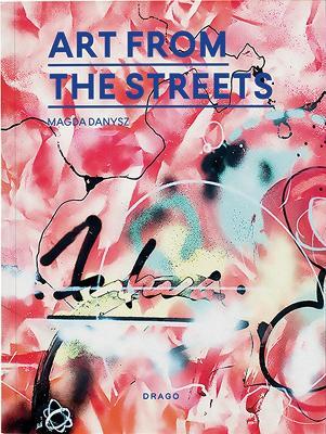 Art from the streets. Ediz. a colori - copertina