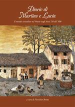 Diario di Martino e Lucia. Il mondo contadino nel Veneto negli Anni '50 del '900