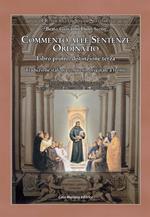 Ordinatio. Commento alle Sentenze. Libro primo, distinzione terza. Ediz. multilingue