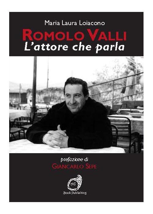 Romolo Valli. L'attore che parla - Maria Laura Loiacono - copertina