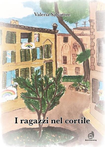 I ragazzi nel cortile - Valeria Salvatore - Libro - AG Book Publishing - |  laFeltrinelli