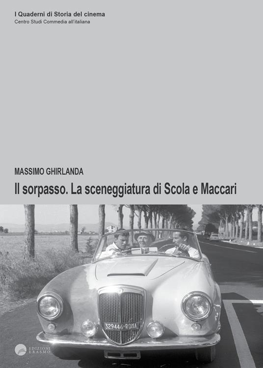 Il sorpasso. La sceneggiatura di Scola e Maccari - Massimo Ghirlanda - copertina