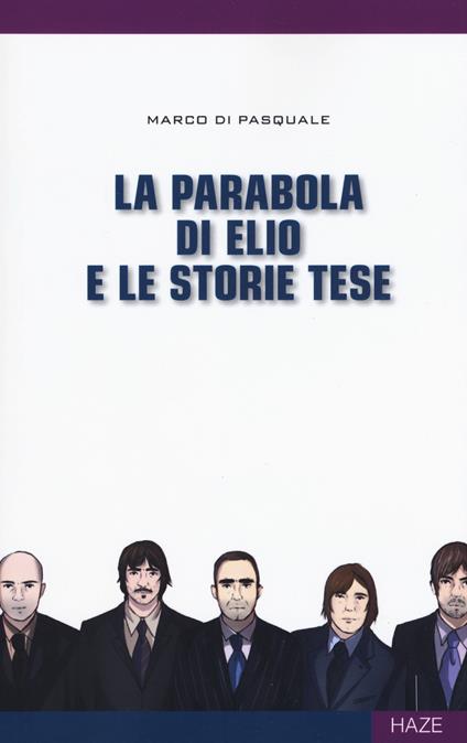 La parabola di Elio e le Storie Tese - Marco Di Pasquale - copertina