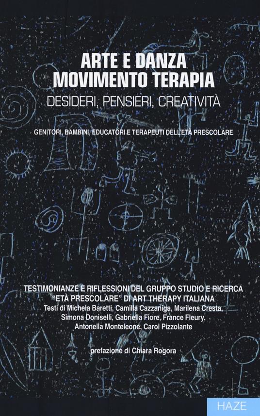 Arte e danza movimento terapia. Desideri, pensieri, creatività - copertina