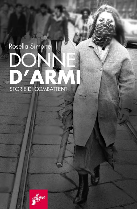 Donne oltre le armi. Tredici storie di sovversione e genere - Rosella Simone - ebook