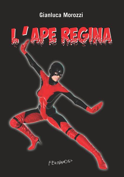 L' ape regina - Gianluca Morozzi - ebook