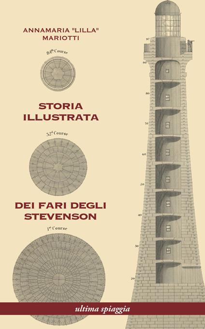 Storia illustrata dei fari degli Stevenson. Ediz. illustrata - Annamaria Lilla Mariotti - copertina