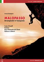 Malopasso. Arrampicare in Campania Costa d'Amalfi, Positano, parco nazionale el Cilento, Palinuro e dintorni