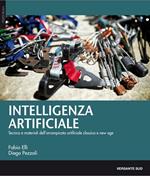 Intelligenza artificiale. Tecnica, materiali e storie dell'arrampicata artificiale classica e new age