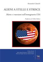 Alieni a stelle e strisce. Marte e i marziani nell'immaginario USA