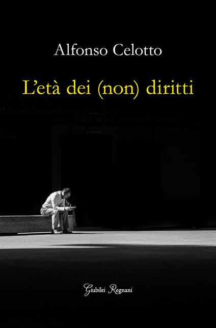 L'età dei (non) diritti - Alfonso Celotto - copertina