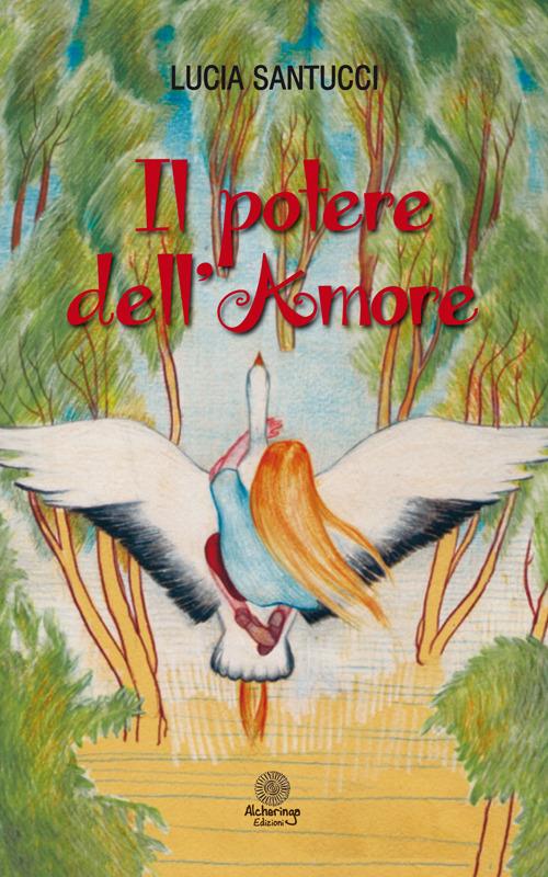 Il potere dell'amore - Lucia Santucci - copertina