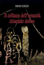 Il collante dell'umanità chiamalo dolore