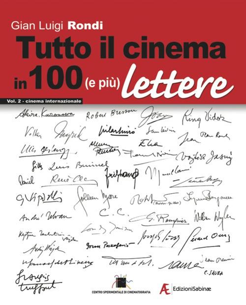 Tutto il cinema in 100 (e più) lettere. Ediz. multilingue. Vol. 2: Cinema internazionale. - Gian Luigi Rondi - copertina