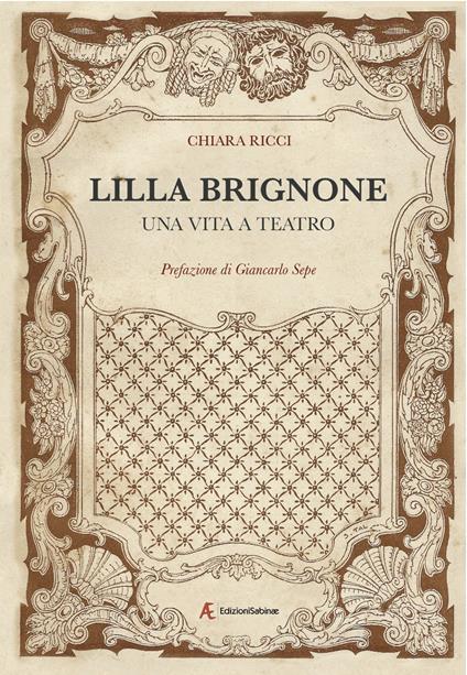 Lilla Brignone. Una vita a teatro - Chiara Ricci - copertina