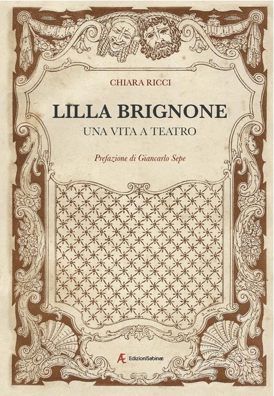 Lilla Brignone. Una vita a teatro - Chiara Ricci - copertina