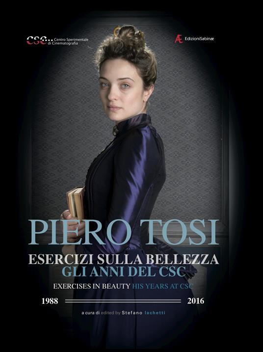 Piero Tosi. Esercizi sulla bellezza. Gli anni del CSC (1988-2016)-Exercises in beauty. His years at CSC - copertina