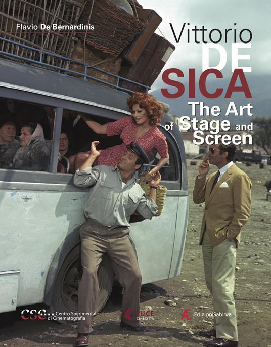 Vittorio De Sica. The art of stage and screen - Flavio De Bernardinis - copertina