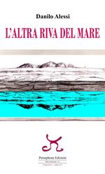 L' altra riva del mare