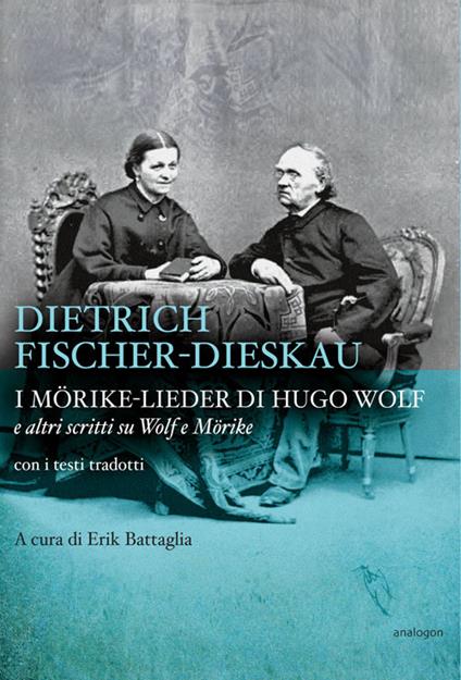 I Mörike-Lieder di Hugo Wolf e altri scritti su Wolf e Mörike - Dietrich Fischer-Dieskau - copertina