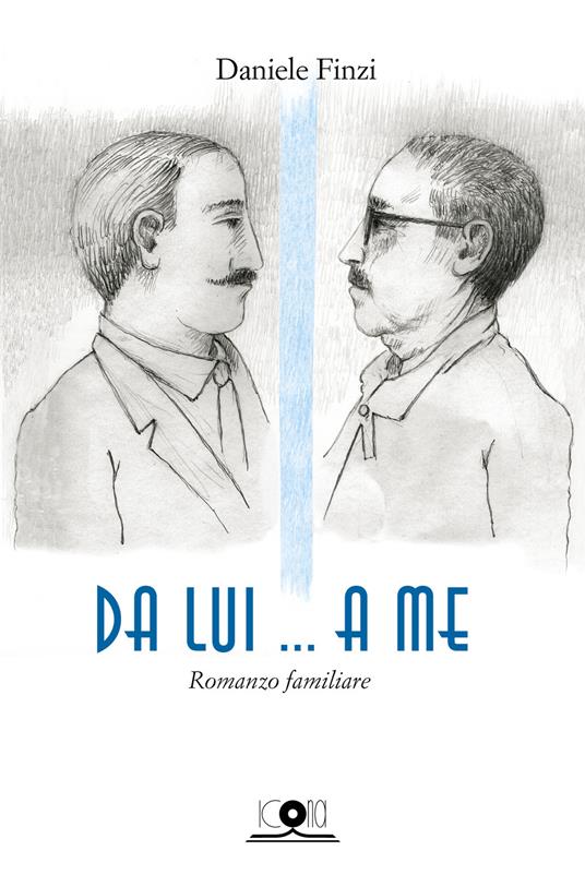 Da lui... a me. Romanzo familiare - Daniele Finzi - copertina