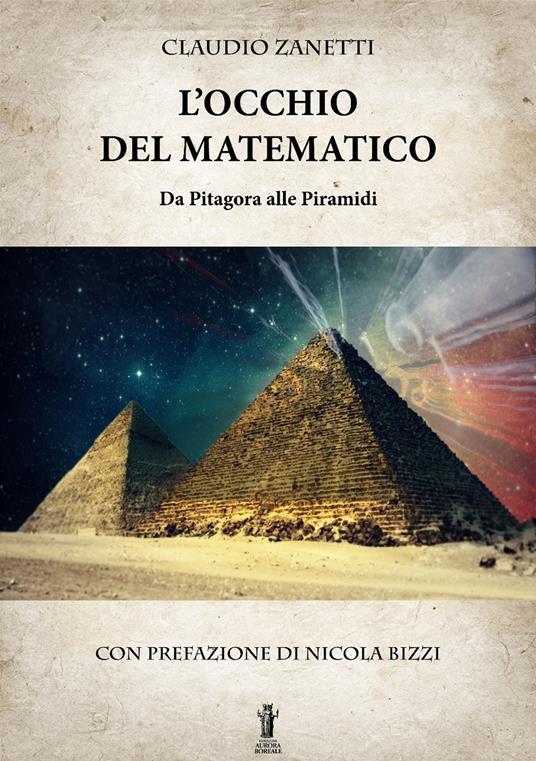 L' occhio del matematico. Da Pitagora alle piramidi - Claudio Zanetti - copertina