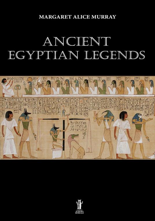 Ancient egyptian legends - Margaret Alice Murray - copertina