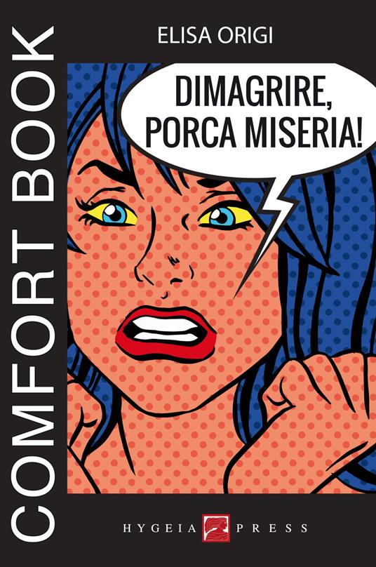 Dimagrire, porca miseria! Comfort book - Elisa Origi - copertina