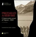 Preparati a servire. L'intervento scout al Vajont 1963