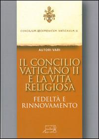 Il Concilio Vaticano II e la vita religiosa - copertina