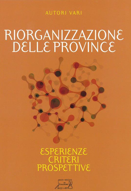 Riorganizzazione province. Esperienza, criteri, prospettive - copertina