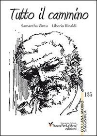 Tutto il cammino - Samantha Zintu,Liborio Rinaldi - copertina