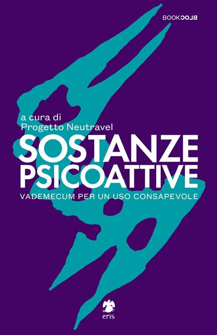 Sostanze Psicoattive. Vademecum per un uso consapevole - copertina