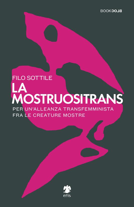 La mostruositrans. Per un'alleanza transfemminista fra le creature mostre - Filo Sottile - copertina