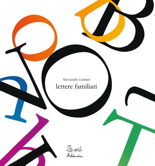 Lettere familiari - Alessandro Lumare - copertina