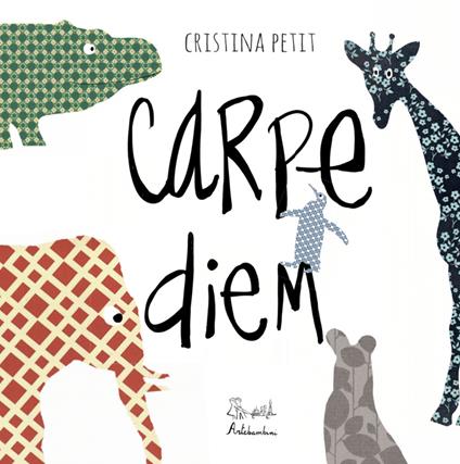 Carpe diem. Ediz. a colori - Cristina Petit - copertina