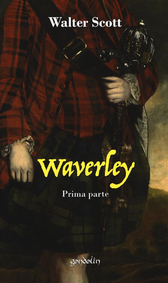 Waverley. Vol. 1: Prima parte. - Walter Scott - copertina