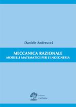 Meccanica razionale. Modelli matematici per l'ingegneria