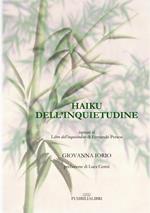 Haiku dell'inquietudine. Ispirati a «Libro dell'inquietudine» di Pessoa