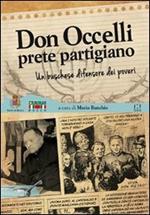 Don Occelli, prete partigiano. Un buschese difensore dei poveri