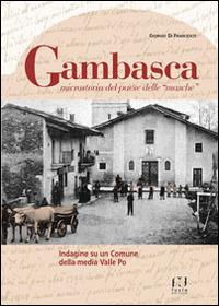 Gambasca, microstoria del paese delle «masche». Indagine su un comune della media Valle Po - Giorgio Di Francesco - copertina