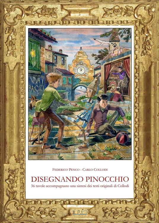 Disegnando Pinocchio. 36 tavole accompagnano una sintesi dei testi originali di Collodi. Ediz. a colori - Federico Penco - copertina