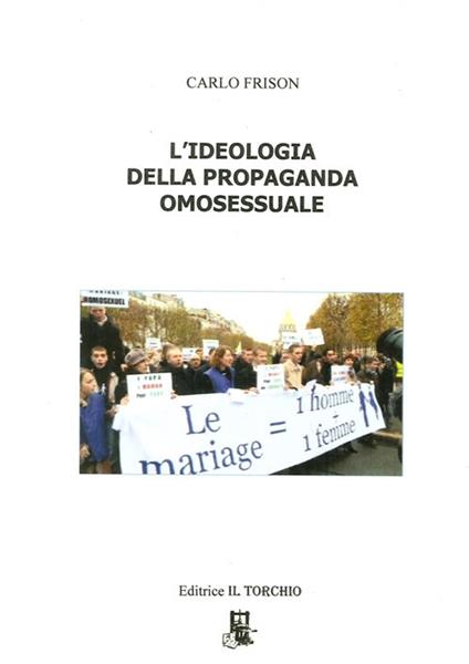 L' ideologia della propaganda omosessuale - Carlo Frison - copertina