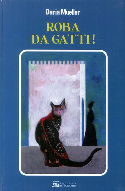 Roba da gatti - Daria Mueller - copertina