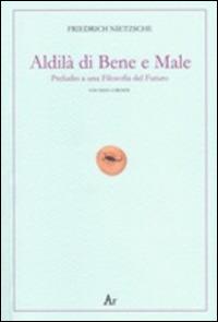 Al di là del bene e del male. Preludio a una filosofia del futuro. Testo tedesco a fronte - Friedrich Nietzsche - copertina