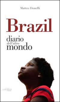 Brazil. Diario dall'altro mondo - Matteo Donelli - copertina