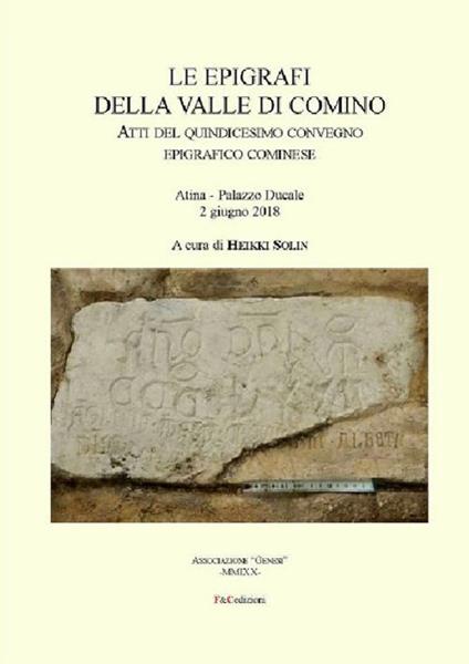 Le epigrafi della Valle di Comino. Atti del 15° Convegno epigrafico cominese (Atina, Palazzo Ducale 2 Giugno 2018) - copertina