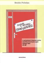 Scusate il disturbo, stiamo imparando. La sperimentazione di integrazione scolastica. Scuola media statale Giacomo Leopardi Pontelongo, Padova 1972-1982