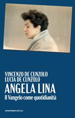 Angela Lina. Il Vangelo come quotidianità